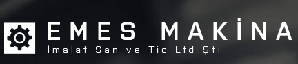 EMES MAKİNA İMALAT SAN.VE TİC.LTD.ŞTİ 